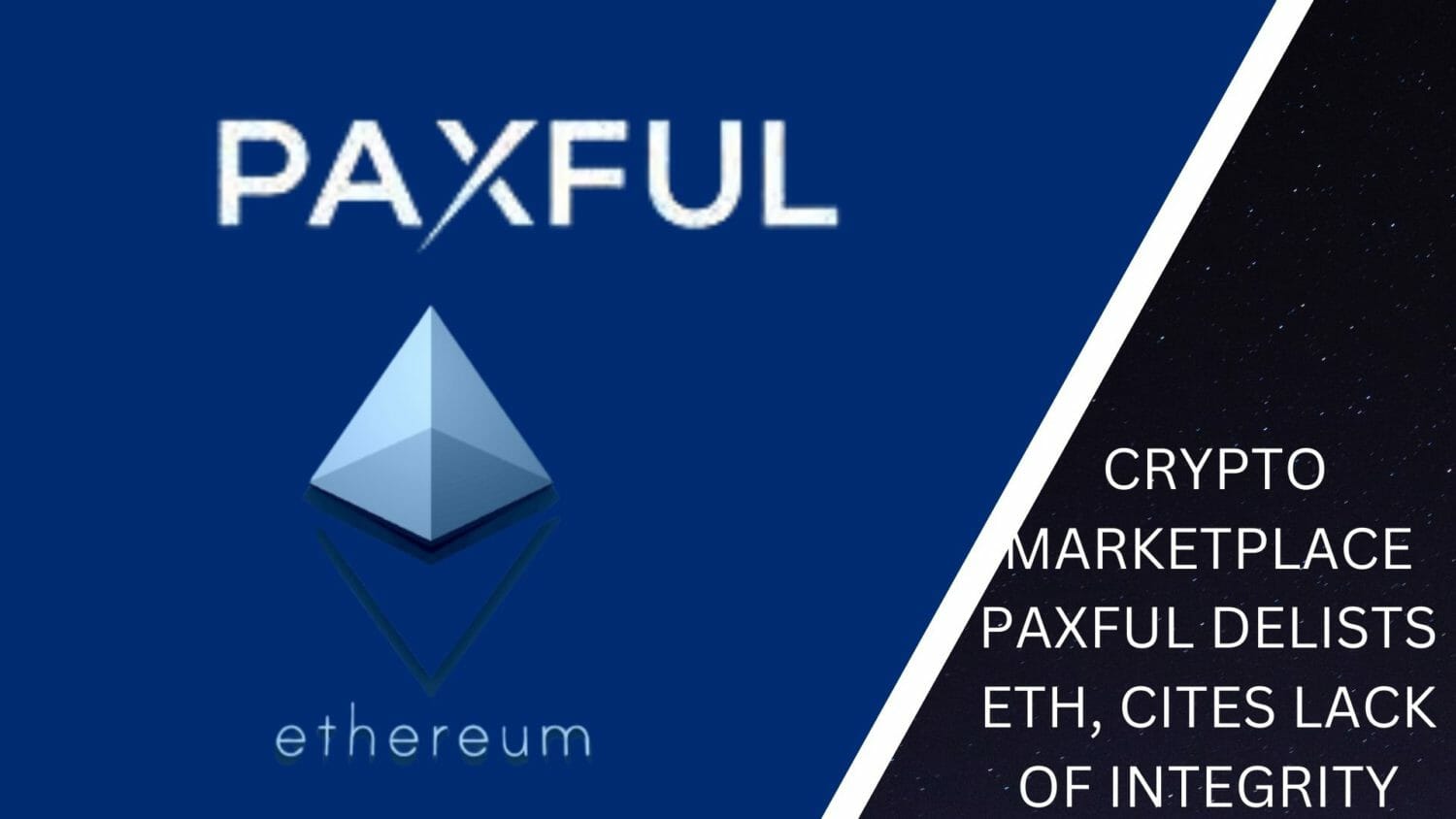 Crypto Marketplace Paxful Delists Eth, Cites Lack Of Integrity