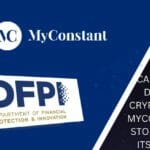 CALIFORNIA’S DFPI ASKS CRYPTO LENDER MYCONSTANT TO STOP OFFERING ITS SERVICES