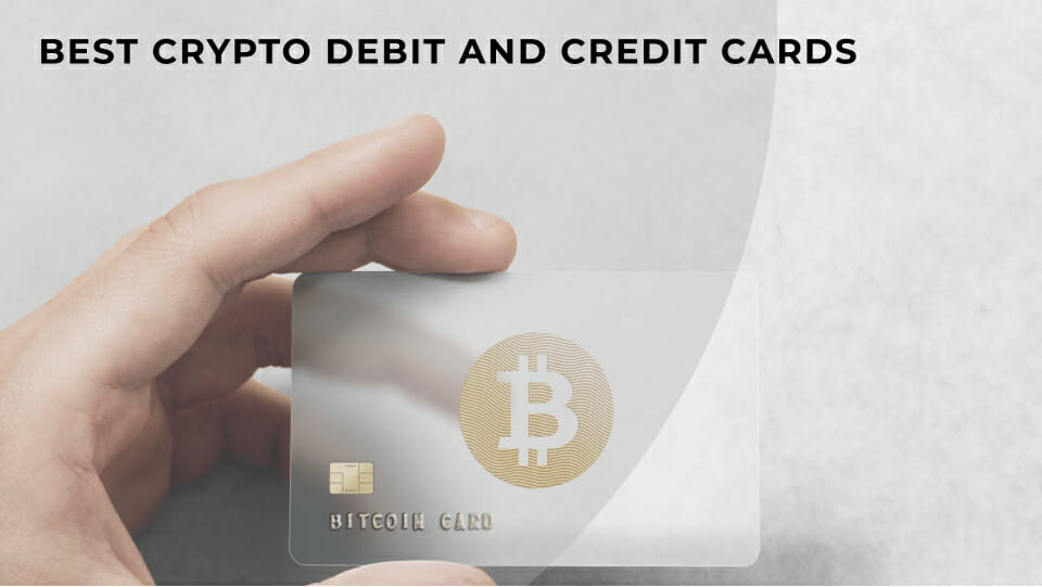 8 Best Crypto Debit And Credit Cards