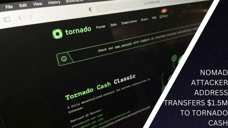 Nomad Attacker Address Transfers $1.5M To Tornado Cash
