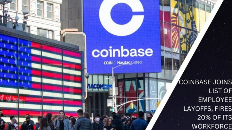 Coinbase Joins List Of Employee Layoffs, Fires 20% Of Its Workforce