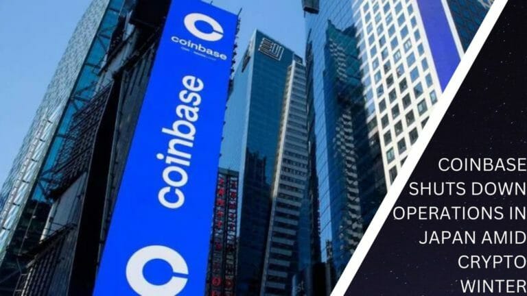 Coinbase Shuts Down Operations In Japan Amid Crypto Winter