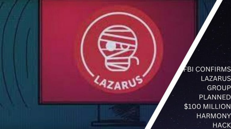Fbi Confirms Lazarus Group Planned $100 Million Harmony Hack