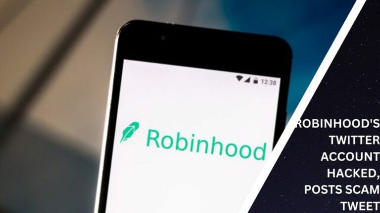 Robinhood'S Twitter Account Hacked, Posts Scam Tweet