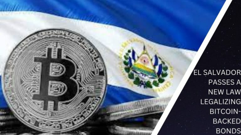 El Salvador Passes A New Law Legalizing Bitcoin-Backed Bonds