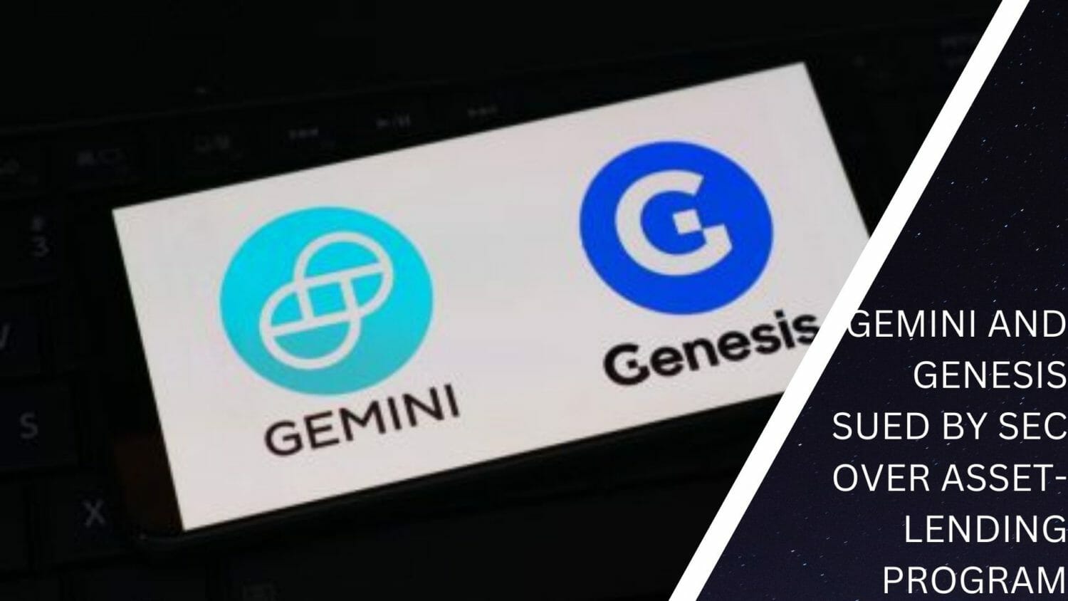 Gemini And Genesis Sued By Sec Over Asset-Lending Program