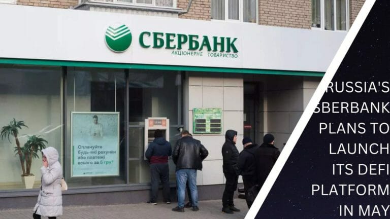 Russia'S Sberbank Plans To Launch Its Defi Platform In May