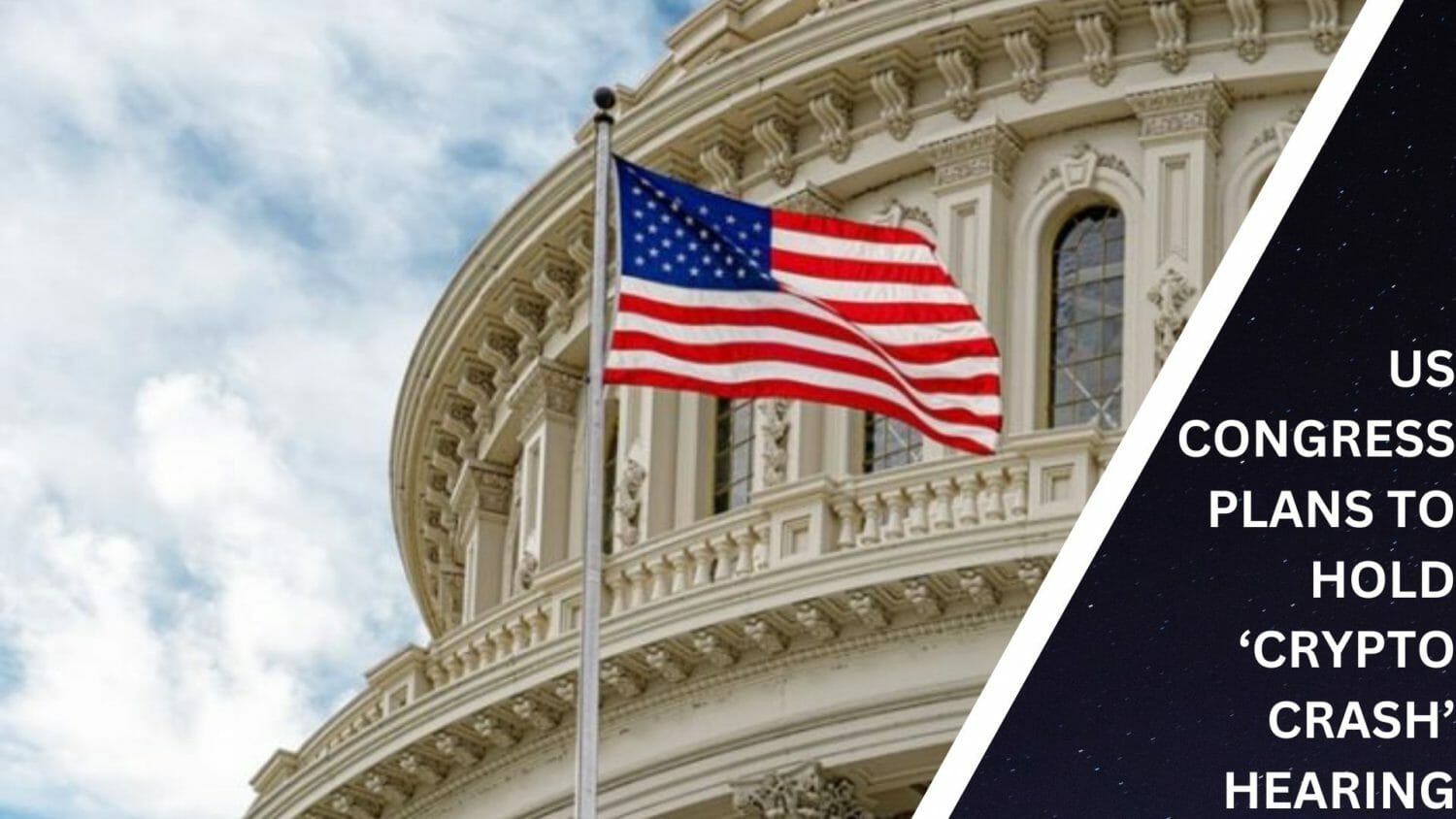 Us Congress Plans To Hold ‘Crypto Crash’ Hearing