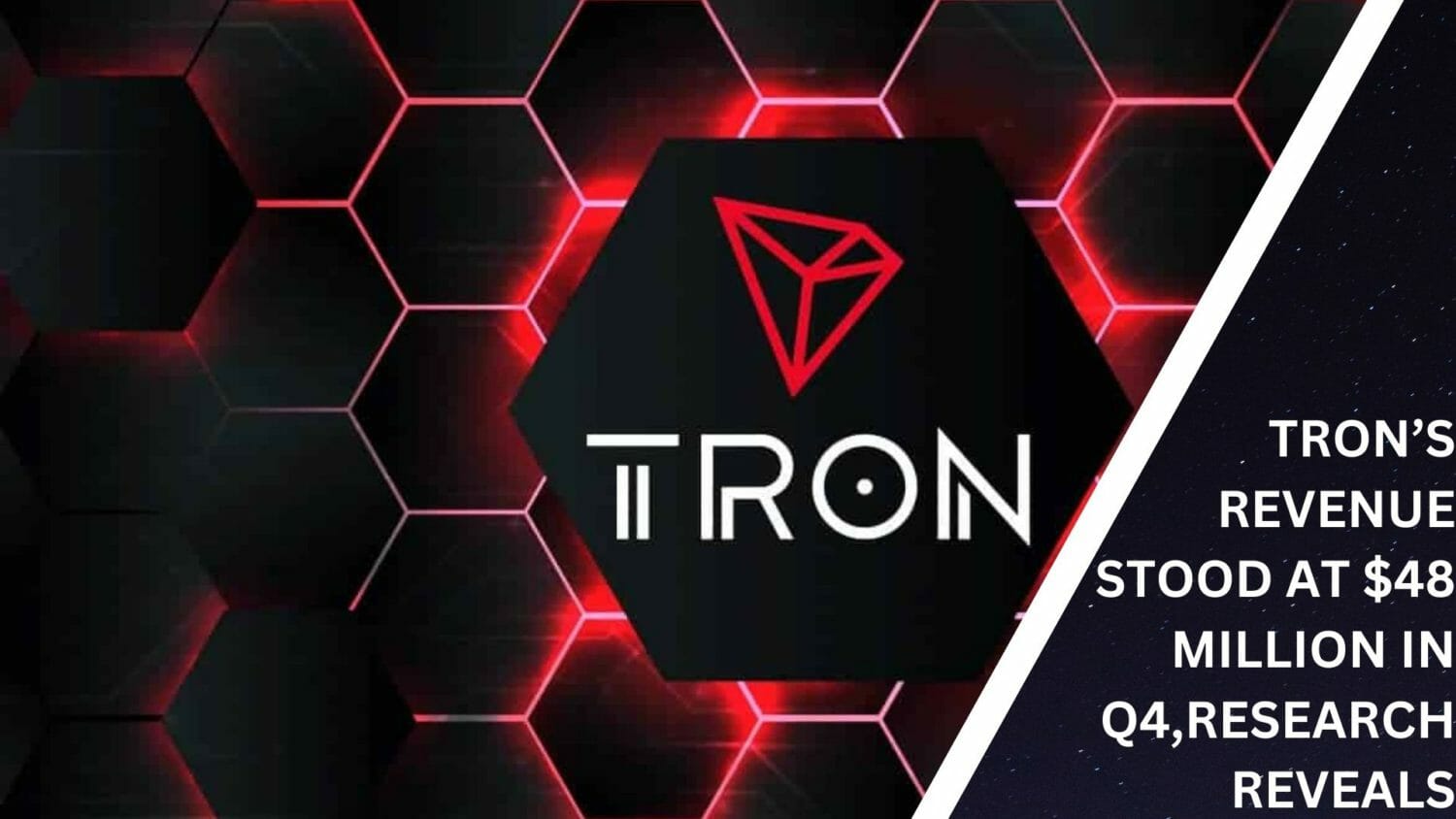 Tron’s Revenue Stood At $48 Million In Q4,Research Reveals