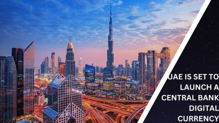 Uae Is Set To Launch A Central Bank Digital Currency