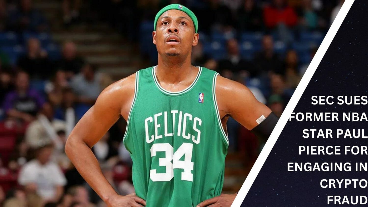 Sec Sues Former Nba Star Paul Pierce For Engaging In Crypto Fraud