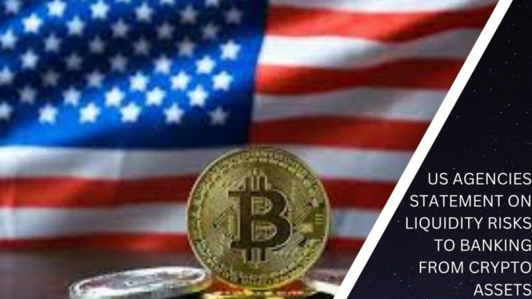 Us Agencies Statement On Liquidity Risks To Banking From Crypto Assets