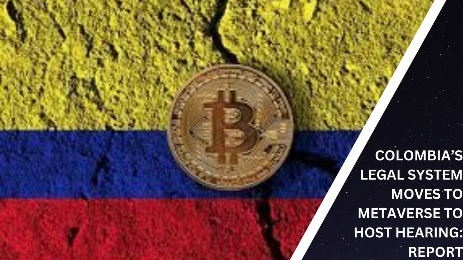 Colombia’s Legal System Moves To Metaverse To Host Hearing: Report