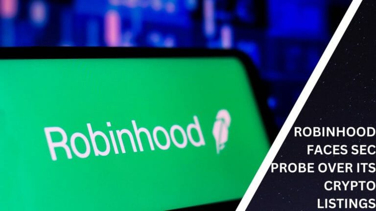 Robinhood Faces Sec Probe Over Its Crypto Listings