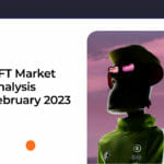 NFT Market Analysis February 2023