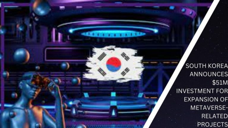 South Korea Announces $51M Investment For Expansion Of Metaverse-Related Projects
