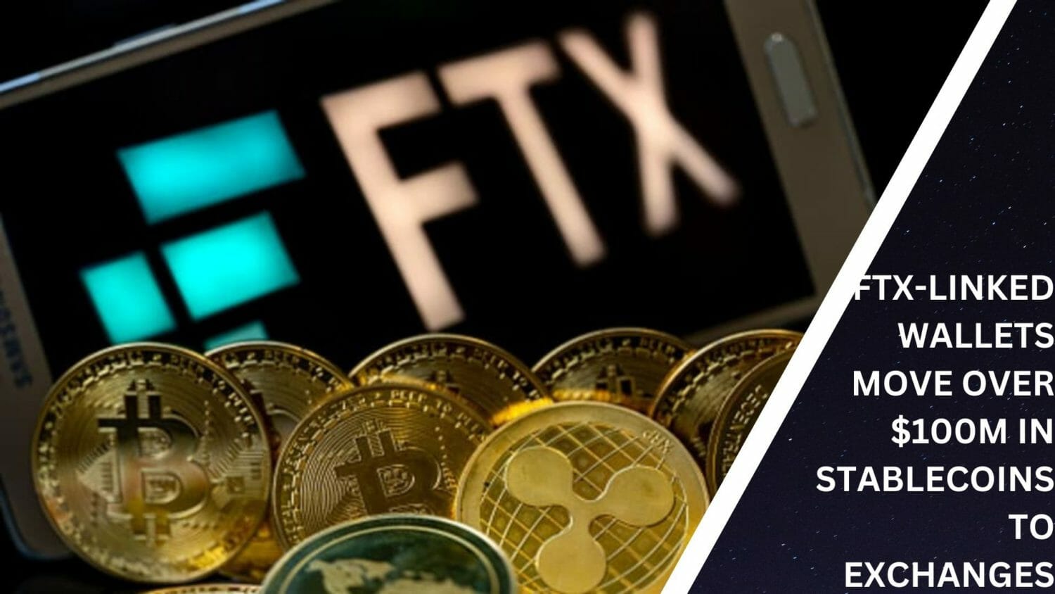 Ftx-Linked Wallets Move Over $100M In Stablecoins To Exchanges
