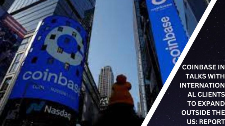 Coinbase In Talks With International Clients To Expand Outside The Us: Report