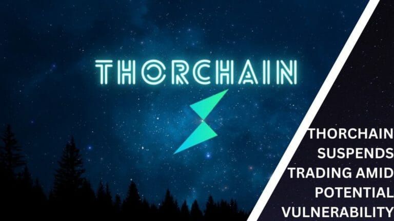 Thorchain Suspends Trading Amid Potential Vulnerability