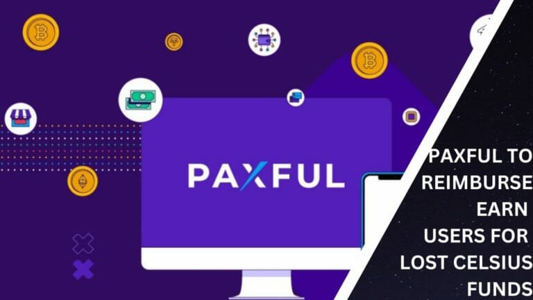 Paxful To Reimburse Earn Users For Lost Celsius Funds