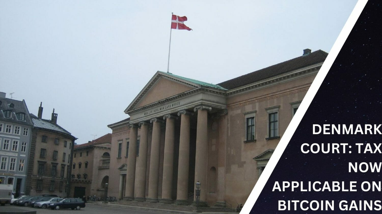 Denmark Court: Tax Now Applicable On Bitcoin Gains 8 Denmark Court: Tax Now Applicable On Bitcoin Gains