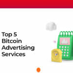 Top 5 Bitcoin Advertising Services in 2023