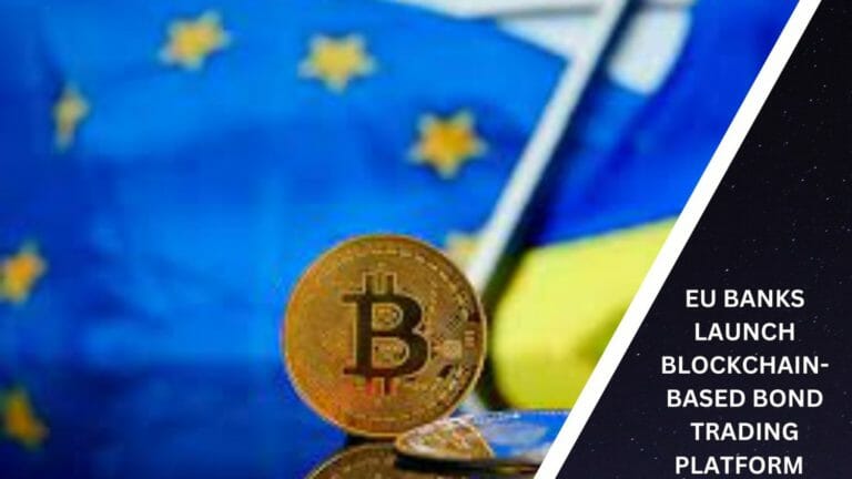 Eu Banks Launch Blockchain-Based Bond Trading Platform