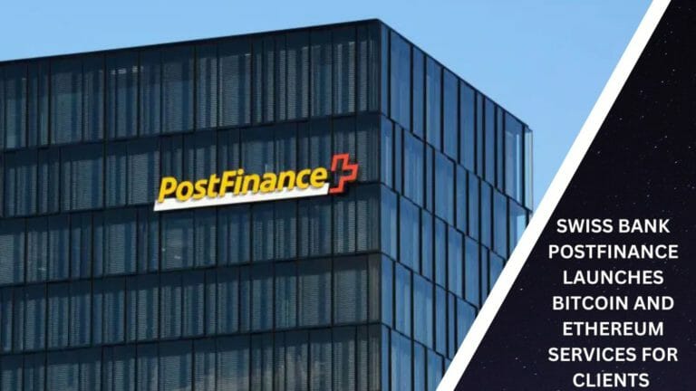 Swiss Bank Postfinance Launches Bitcoin And Ethereum Services For Clients