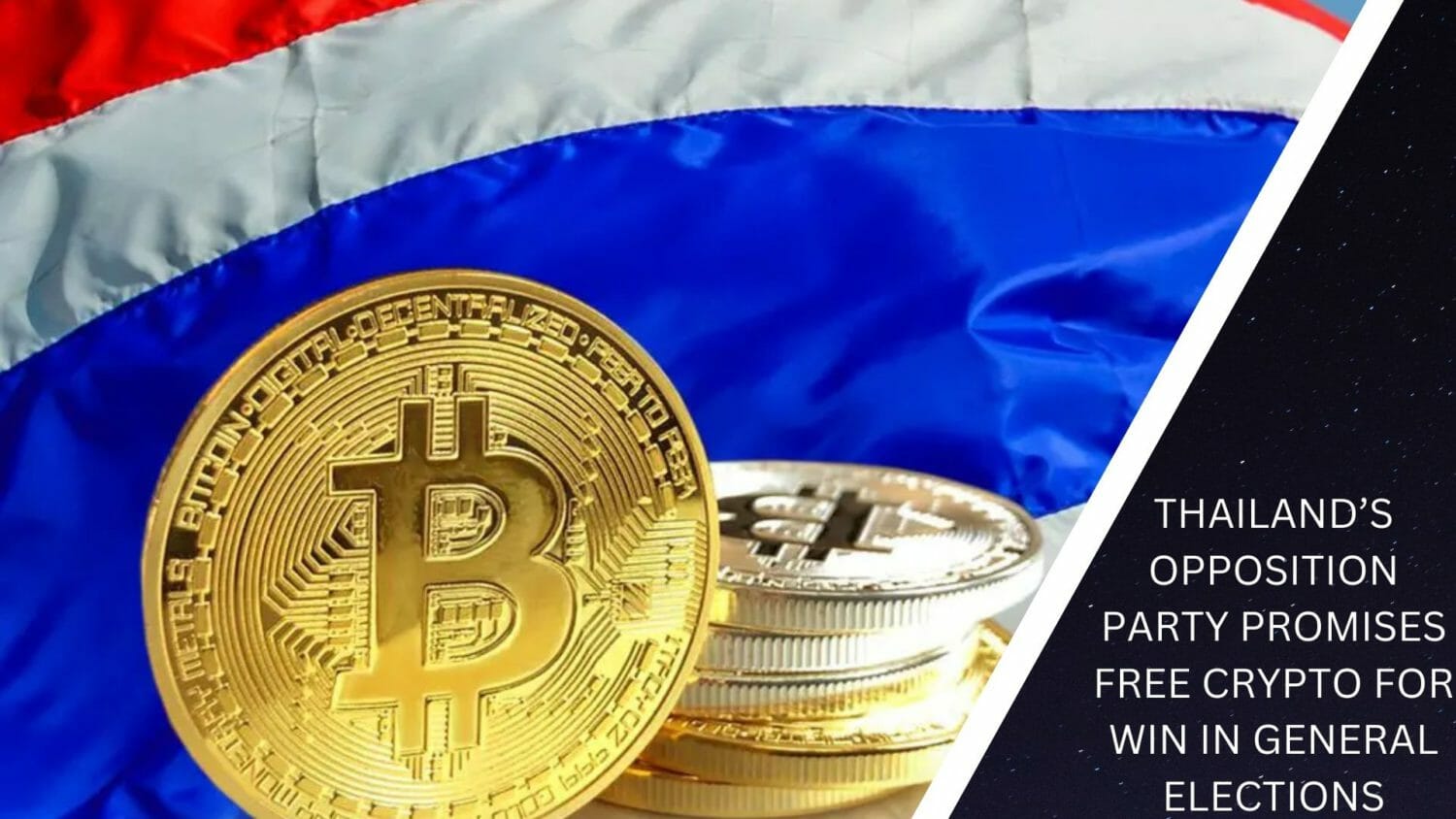 Thailand’s Opposition Party Promises Free Crypto For Win In General Elections
