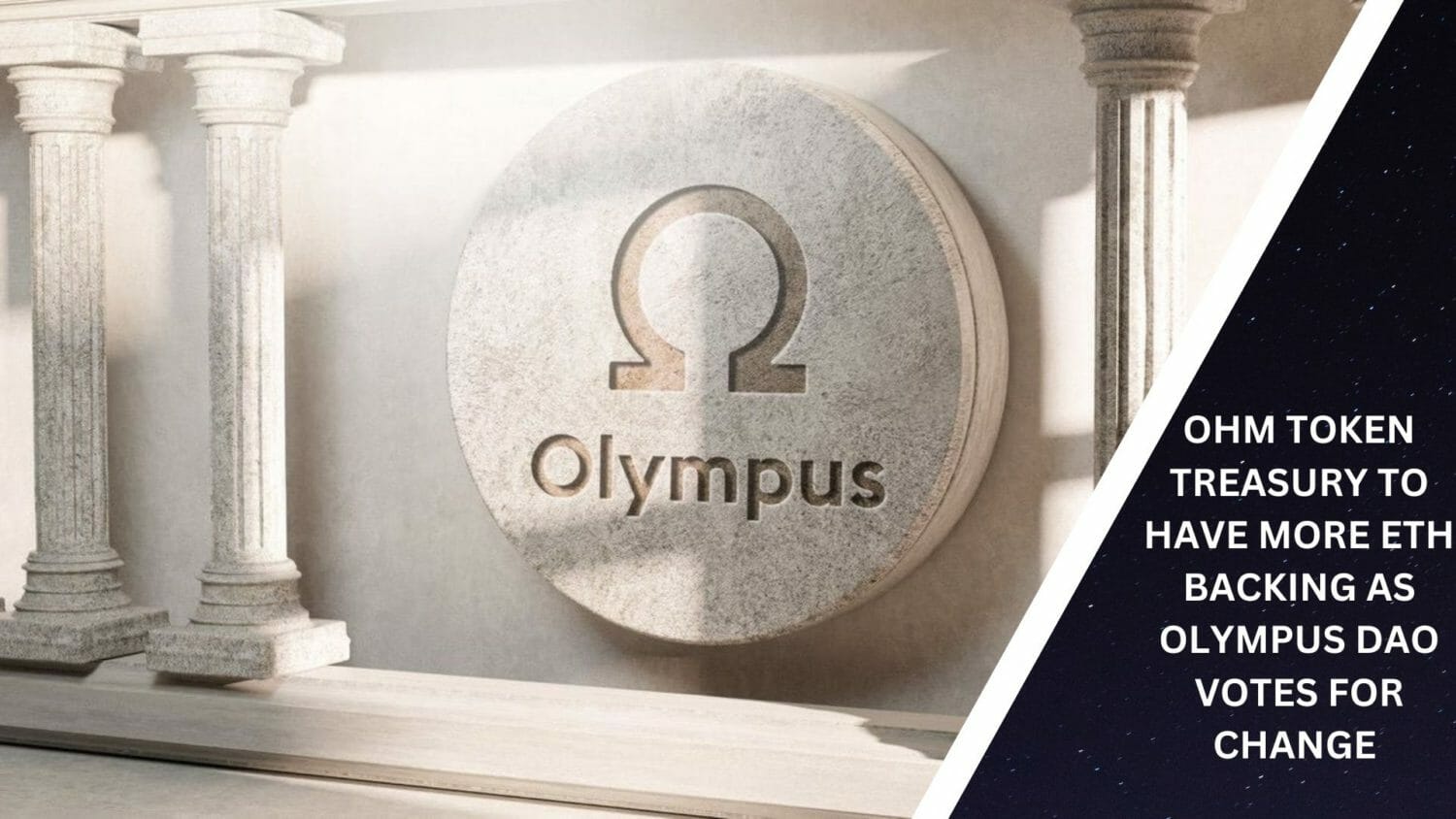 Ohm Token Treasury To Have More Eth Backing As Olympus Dao Votes For Change