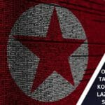 OFAC STRIKES TARGET NORTH KOREAN-LINKED LAZARUS GROUP SUPPORTERS