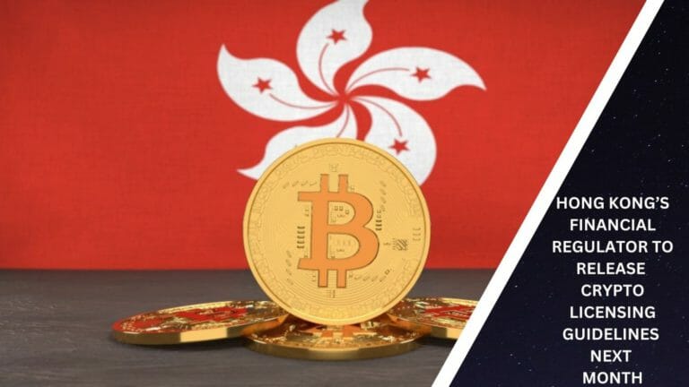 Hong Kong’s Financial Regulator To Release Crypto Licensing Guidelines Next Month