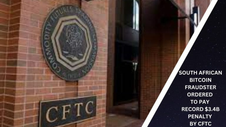 South African Bitcoin Fraudster Ordered To Pay Record $3.4B Penalty By Cftc
