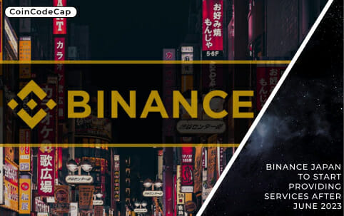 Binance Japan To Start Providing Services After June 2023