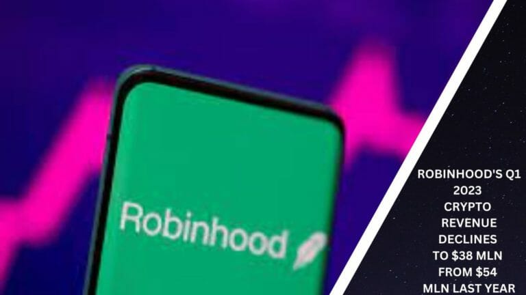 Robinhood'S Q1 2023 Crypto Revenue Declines To $38 Million From $54 Million Last Year