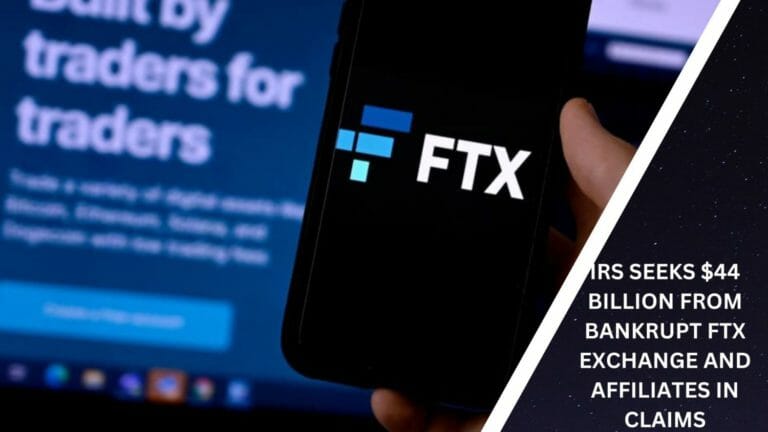 Irs Seeks $44 Billion From Bankrupt Ftx Exchange And Affiliates In Claims