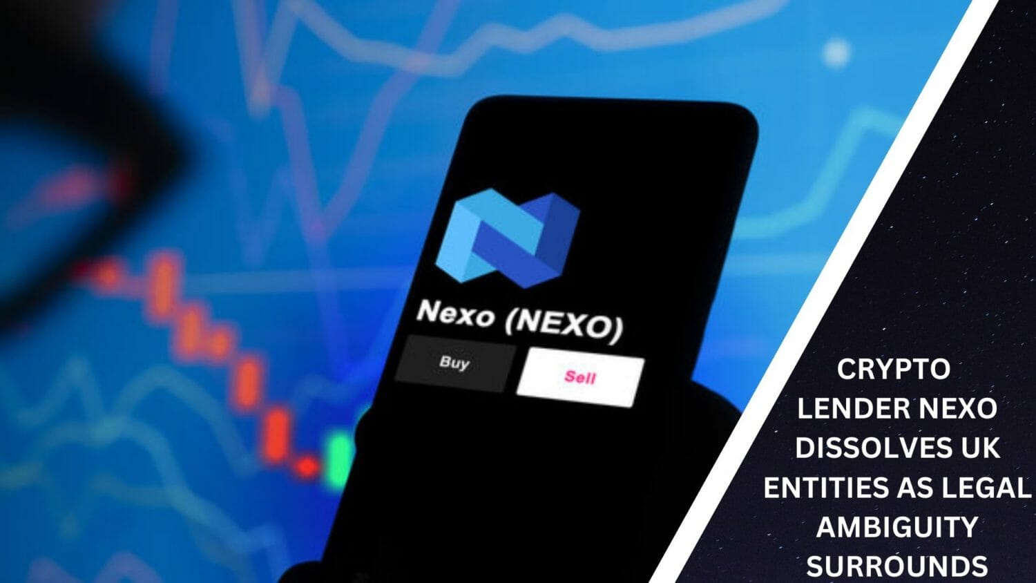 Crypto Lender Nexo Dissolves Uk Entities As Legal Ambiguity Surrounds