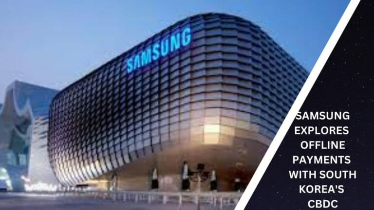 Samsung Explores Offline Payments With South Korea'S Cbdc