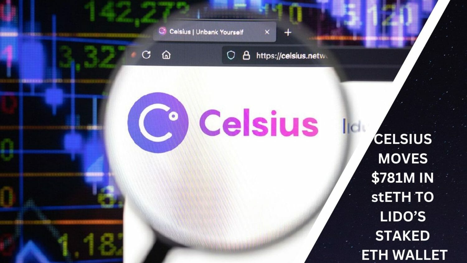 Celsius Moves $781M In Steth To Lido’s Staked Eth Wallet