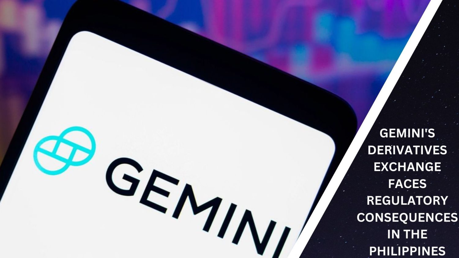 Gemini'S Derivatives Exchange Faces Regulatory Consequences In The Philippines