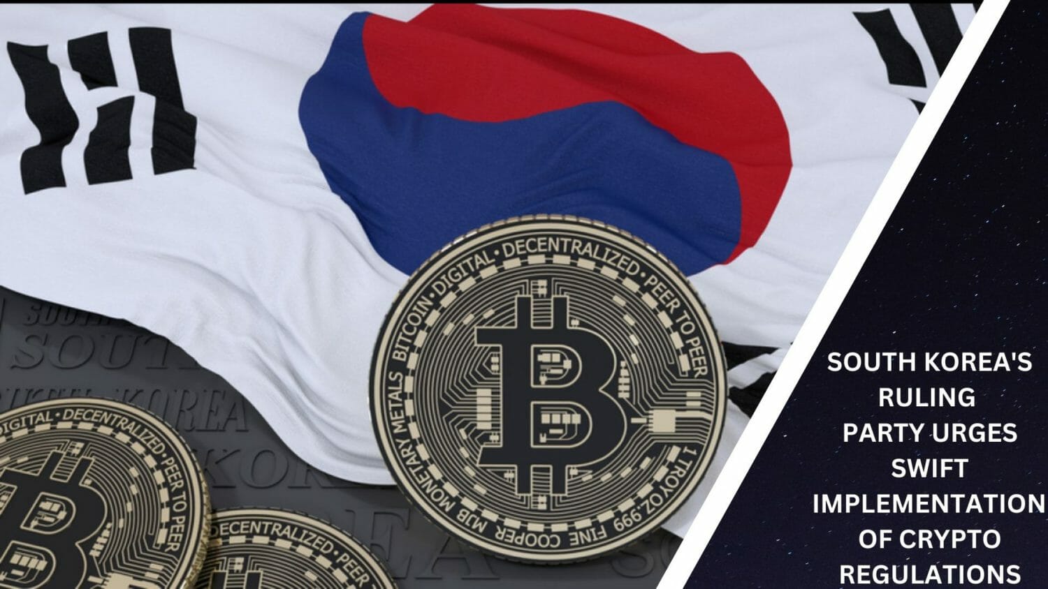 South Korea'S Ruling Party Urges Swift Implementation Of Crypto Regulations