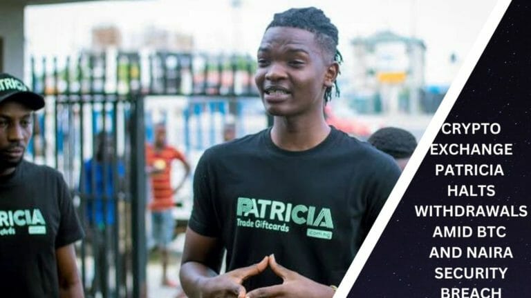 Patrica Halts Withdrawals Amid Btc And Naira Security Breach