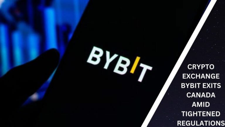 Crypto Exchange Bybit Exits Canada Amid Tightened Regulations