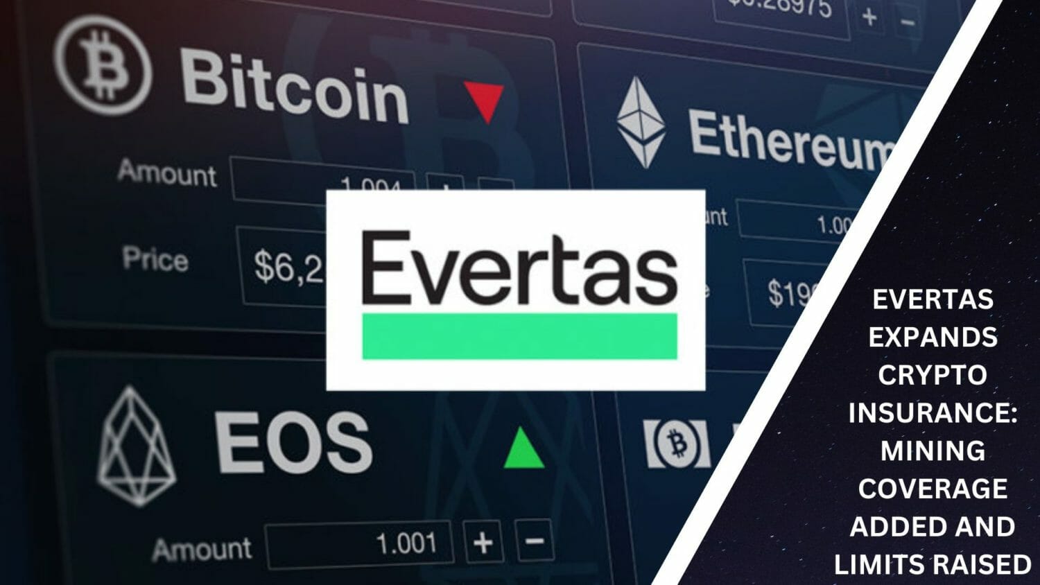 Evertas Expands Crypto Insurance: Mining Coverage Added And Limits Raised