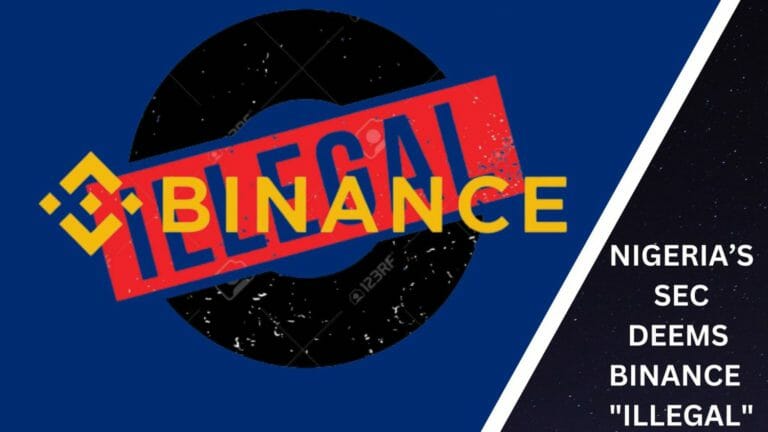 Nigeria’s Sec Deems Binance As Illegal Entity, Asks To Stop Operations