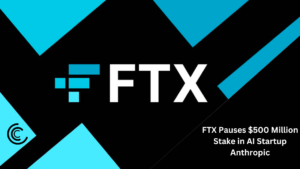 FTX  Pauses $500 Million Stake in AI Startup Anthropic