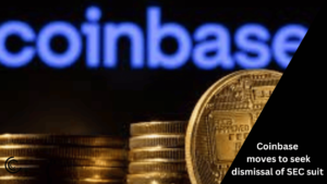 Coinbase moves to seek dismissal of SEC suit