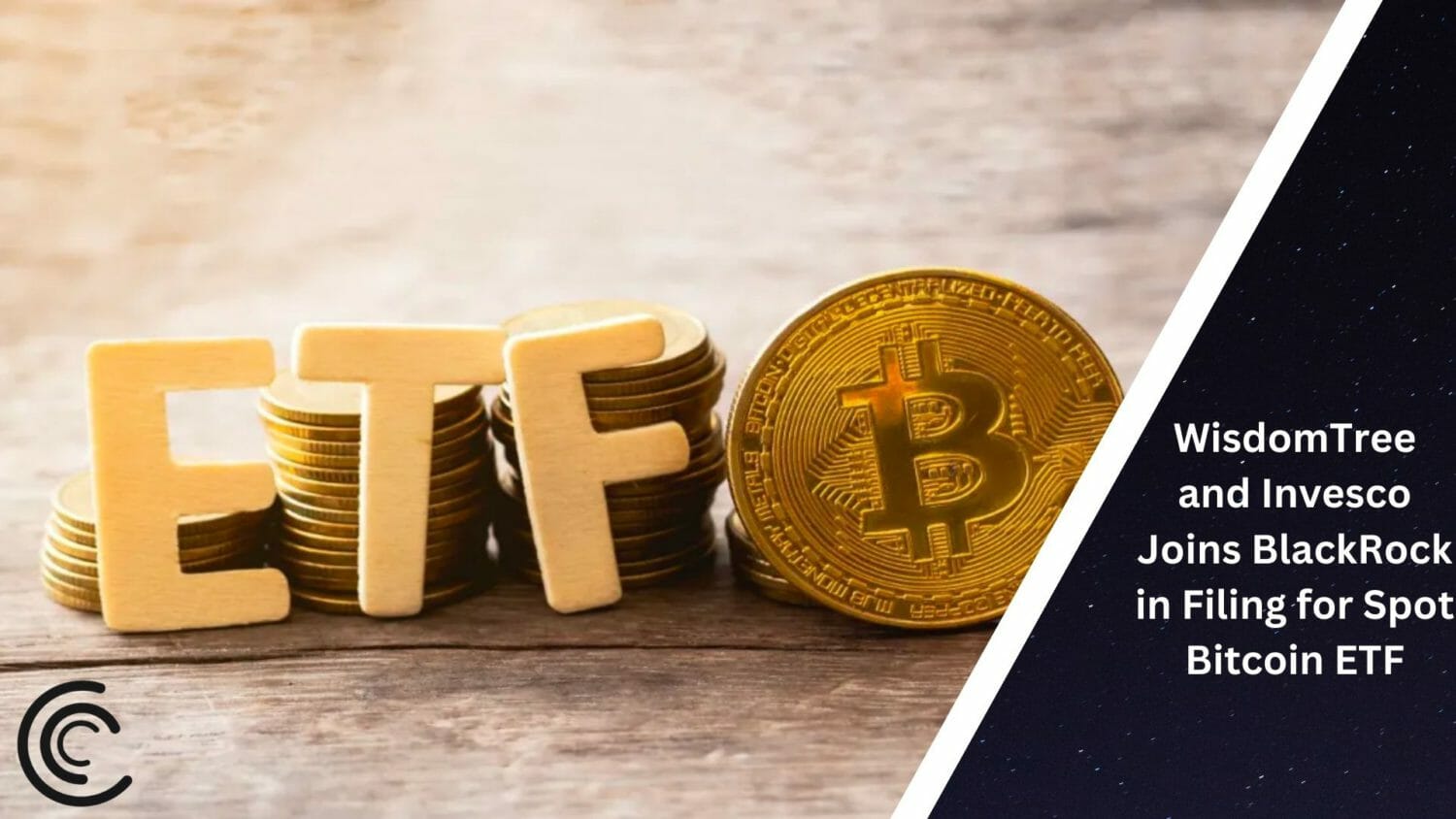 Wisdomtree And Invesco Joins Blackrock In Filing For Spot Bitcoin Etf