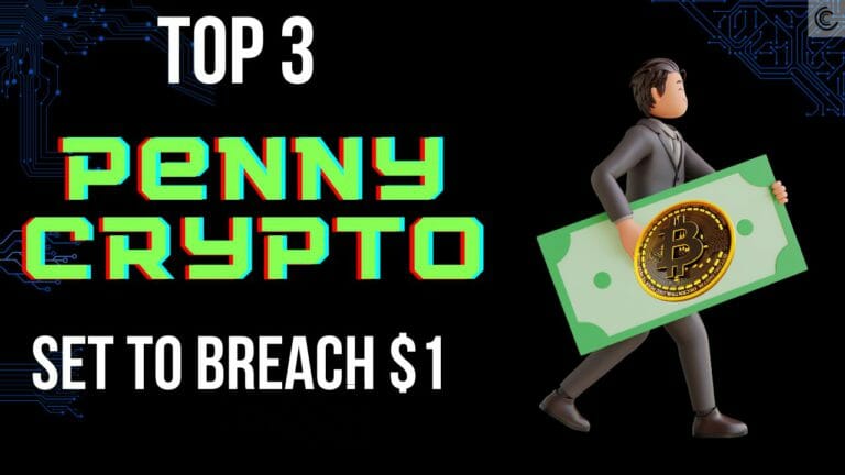 Top 3 Penny Crypto Set To Breach $1