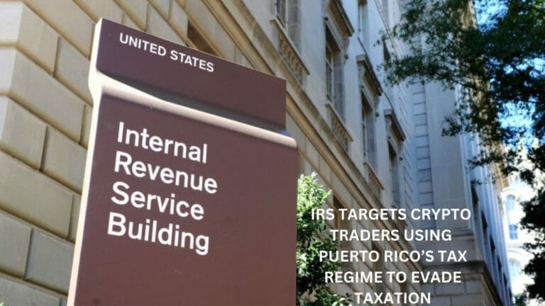 Irs Targets Crypto Traders Using Puerto Rico’s Tax Regime To Evade Taxation